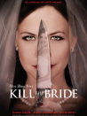 You May Now Kill the Bride