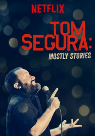 Tom Segura: Mostly Stories