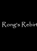 Rong's Rebirth