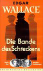 Bande des Schreckens, Die