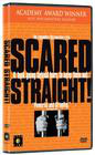 Scared Straight!
