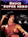 Bruce the Super Hero