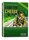 I Am the Cheese