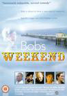 Bob's Weekend