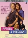Fifteen and Pregnant