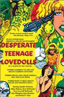 Desperate Teenage Lovedolls
