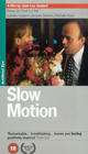 Slow Motion