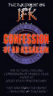 The Murder of JFK: Confession of an Assassin