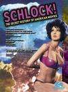 Schlock! The Secret History of American Movies