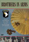 Brothers in Arms: True Stories of the 101st Airborne
