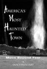 America's Most Haunted Town