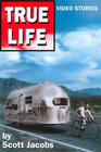 True Life Video Stories