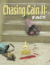 Chasing Cain: Face