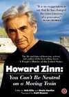 Howard Zinn: You Can't Be Neutral on a Moving Train