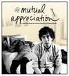 Mutual Appreciation