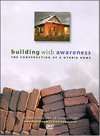 Building with Awareness: The Construction of a Hybrid Home