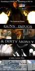 Guns, Drugs and Dirty Money