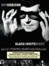 Roy Orbison and Friends: Black & White Night