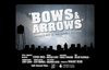 Bows and Arrows