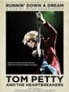 Tom Petty and the Heartbreakers: Runnin' Down a Dream
