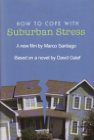 How to Cope with Suburban Stress