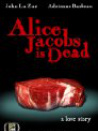 Alice Jacobs Is Dead