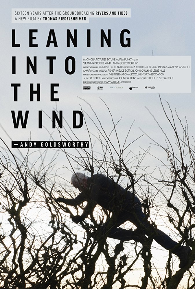 Leaning Into the Wind: Andy Goldsworthy