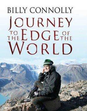 Billy Connolly: Journey to the Edge of the World