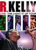 R. Kelly Live: The Light It Up Tour