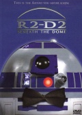 R2-D2: Beneath the Dome