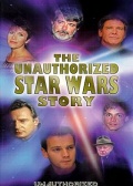 The Unauthorized 'Star Wars' Story