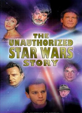 The Unauthorized 'Star Wars' Story