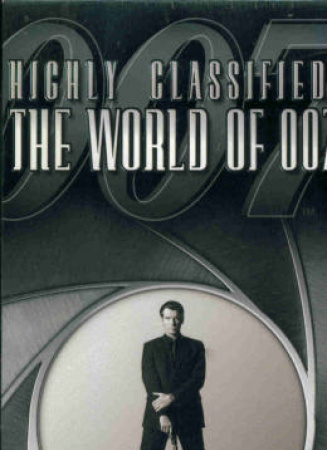 Highly Classified: The World of 007