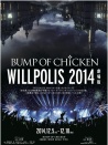 BUMP OF CHICKEN“WILLPOLIS 2014”劇場版