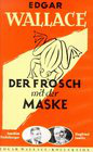 Frosch mit der Maske, Der