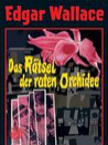 Rätsel der roten Orchidee, Das