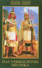 Verm&#228;chtnis des Inka, Das