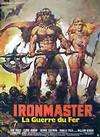 Guerra del ferro - Ironmaster, La