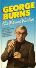 George Burns - His Wit and Wisdom