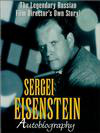 Sergei Eisenstein. Avtobiografiya