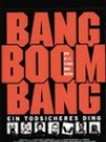 Bang Boom Bang - Ein todsicheres Ding