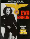 Eva Braun: Her Life with Adolf Hitler