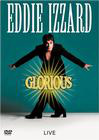 Eddie Izzard: Glorious