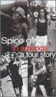 The Spice Girls in America: A Tour Story