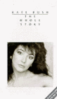 Kate Bush: The Whole Story