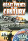 The Great Events of Our Century: Politics of Violence/Death &#38; Glory