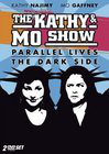 The Kathy &#38; Mo Show: The Dark Side