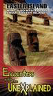 &#34;Encounters with the Unexplained&#34;