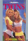 Playboy: Twins &#38; Sisters Too