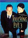 &#34;Touching Evil III&#34;